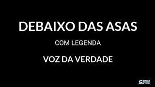 Voz da Verdade  Debaixo das Asas Playback Oficial com Legenda [upl. by Orelee]