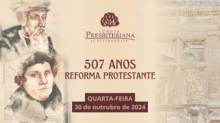 507 ANOS Reforma Protestante • 19h30 • 30102024 [upl. by Aibsel787]