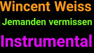 Wincent Weiss  Jemanden vermissen  Instrumental [upl. by Aivyls]