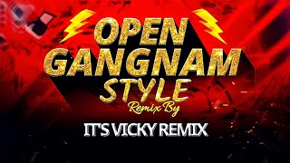 Gangnam Style Bounce mix its Vicky remix  open gangnam style dj song [upl. by Siva469]