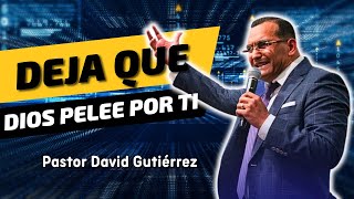 Deja que Dios intervenga por ti  Pastor David Gutiérrez [upl. by Macri]