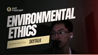 ENVIRONMENTAL ETHICS PODCAST 01 [upl. by Hanan]