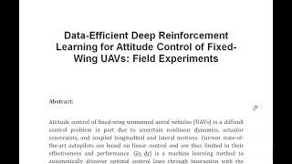 Data Efficient Deep Reinforcement Learning for Attitude Control of Fixed Wing UAVs Field Experiments [upl. by Janka]