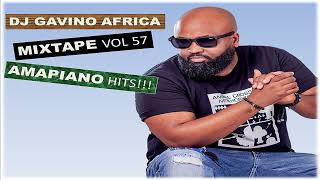 Dj Gavino Africa  Mixtape Vol 57 Amapiano Hits [upl. by Bish]