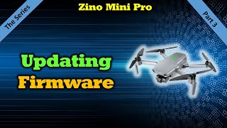 Zino Mini Pro  Activating the Drone and Updating Your Firmware [upl. by Amilas801]