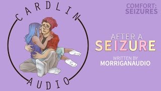 ASMR Voice After A Seizure M4F Comfort for seizing Aftercare GentleRomantic [upl. by Notsirt842]