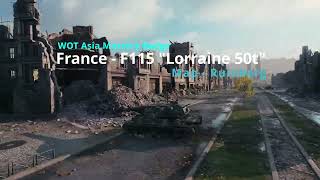 WOT Asia Mastery Badge  France  F115 quotLorraine 50tquot worldoftanks [upl. by Oneladgam]