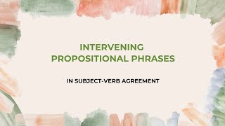 Intervening Prepositional Phrases  SubjectVerb Agreement [upl. by Iaka]