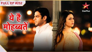 Ye Hai Mohabbatein  Season 1  Episode 252 [upl. by Eicyac]