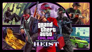 The Diamond Casino Heist 2  Grand Theft Auto Online Soundtrack Extension [upl. by Nomolos56]