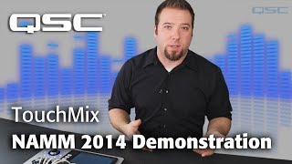 QSC TouchMix 2014 NAMM Demonstration [upl. by Ginevra90]