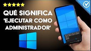 ¿Qué significa Ejecutar como administrador en WINDOWS 10 y para qué sirve [upl. by Noitna]