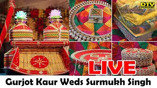 LIVE Jaggo Gurjot kaur Weds Surmukh Singh  DTV Punjabi For LIVE Booking Mob 9269601313 [upl. by Essilec]