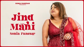 JIND MAHI cover Lyrical Video  SONIA PANESAR  2NV  DILJIT DOSANJH  NEW PUNJABI SONG [upl. by Atinaj]