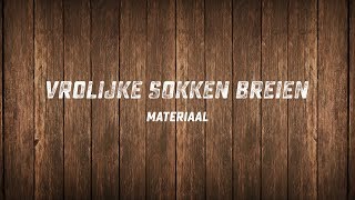 Vrolijke Sokken Breien  Materiaal [upl. by Nalced374]