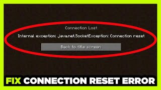 How to FIX Connection Reset Error in Minecraft [upl. by Lledyl]