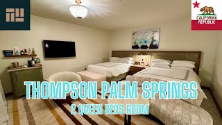 2 Queens Bed Room At Thompson Palm Springs [upl. by Anaeco]