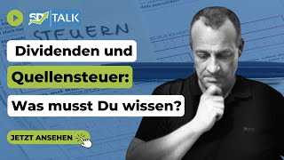 Dividenden So vermeidest Du eine böse Überraschung mit der Quellensteuer [upl. by Lladnew]