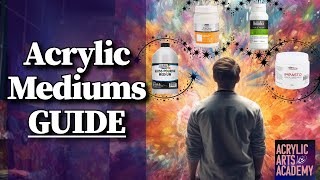 Mastering Acrylic Mediums A Beginners Guide [upl. by Aneral]