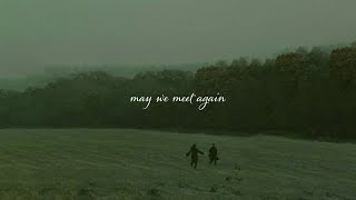 may we meet again  playlist [upl. by Anaugahs]