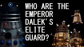 The history of the Dalek Emperors Guard [upl. by Yhotmit]