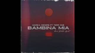 Marika Cecere Ft Terr One  Bambina Mia Remix New Version [upl. by Tem]