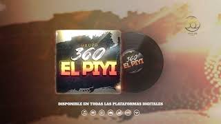 Grupo 360  El Piyi Estudio 2022 [upl. by Stieglitz365]