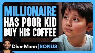 MILLIONAIRE Has POOR KID Buy His Coffee  Dhar Mann Bonus [upl. by Mariana]