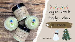 Quick amp Easy DIY Recipe ❄️ How to Make Emulsified Sugar Scrub Body Polish ❄️  Ellen Ruth Soap [upl. by Rolyks]