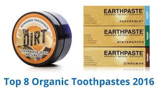 8 Best Organic Toothpastes 2016 [upl. by Watt]