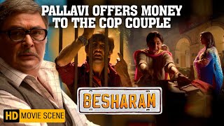 Pallavi Offers Money to The Cop Couple  Ranbir Kapoor  Rishi Kapoor  Besharam Movie Scene [upl. by Nadabb]