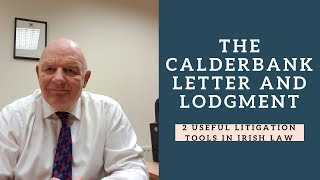 The Calderbank Letter and Lodgment2 Useful Litigation Tools in Irish Law [upl. by Yert54]