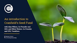 An introduction to Cranfields Seed Fund [upl. by Horton]