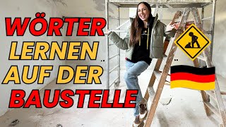 🚧Lerne NEUE WÖRTER auf der BAUSTELLE ich zeige dir mein neues Haus und du lernst Deutsch [upl. by Arlyn]