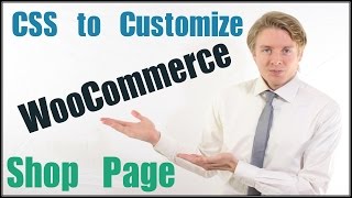 CSS to Customize WooCommerce Shop Page  Tutorial [upl. by Kabob]