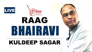 Raag Bhairavi by Pt Kuldeep Sagar Chota Khyal in Teen Taal and Ek Taal from Alaap Music Academy [upl. by Christabel]