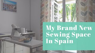 New Apartment and Sewing Space in Spain [upl. by Nasah]