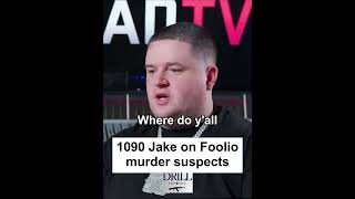 1090 Jake on foolio murder suspects [upl. by Schweiker488]