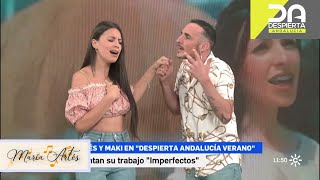 María Artés y Maki  Imperfectos Despierta Andalucía [upl. by Ahsieket894]