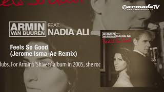 Armin van Buuren feat Nadia Ali  Feels So Good Jerome IsmaAe Remix [upl. by Attelra]