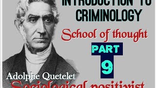 Concept Sociological Positivist  Criminology introduction Part 9 Adolph Quetelet [upl. by Hgielhsa]