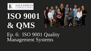 Ep6 ISO 9001 Quality Management Systems  Kellerman Consulting [upl. by Florenza]