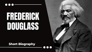 Short Biograpy of Frederick Douglass [upl. by Midan]