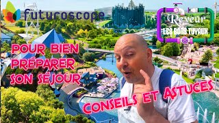 FUTUROSCOPE ASTUCES ET CONSEILS POUR PREPARER SON SEJOUR [upl. by Ishmul]