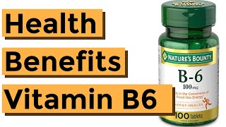 The Health Benefits of Vitamin B6 Pyridoxine [upl. by Dorry]