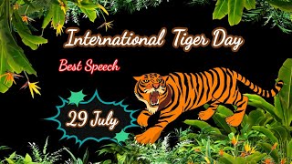 Best Speech International Tiger Day10 Lines on International Tiger day in English 2024tiger [upl. by Cirda123]