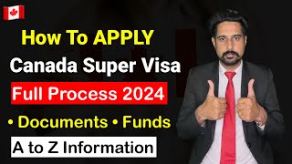 How to apply canada super visa  Canada Visa Process 2024  Super visa canada  A to Z Information [upl. by Nart]