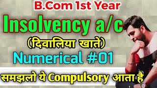 Insolvency Account  Numerical 1  Important numerical of Insolvency ac  Bcom 1st yr numerical [upl. by Garlan67]