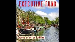 Executive Funk  Groove on met de funkflow Dutch rap boogie 2024 [upl. by Lerred]