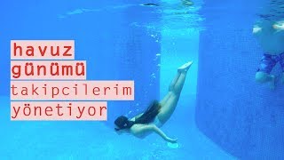 Havuz Günümü Instagram Takipçilerim Yönetiyor  Zeynep Balkız Abacı [upl. by Oswal999]